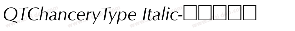 QTChanceryType Italic字体转换